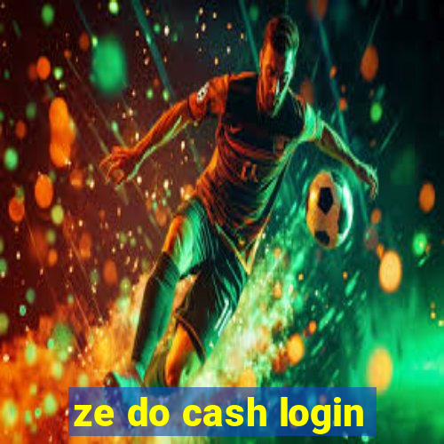 ze do cash login